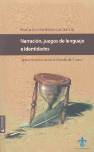 Narración, juegos de lenguaje e identidades : aproximaciones desde la filosofía de Ricoeur