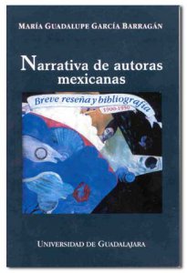 Narrativa de autoras mexicanas. Breve reseña y bibliografía. 1900-1950