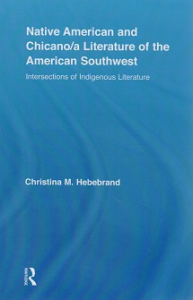 Native American and Chicano/a literature of the American Southwest : intersection of indigenous literature