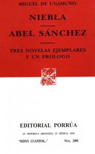 Niebla ; Abel Sánchez ; Tres novelas ejemplares y un prólogo