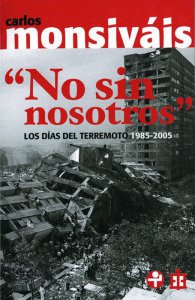 No sin nosotros : los días del terremoto 1985-2005