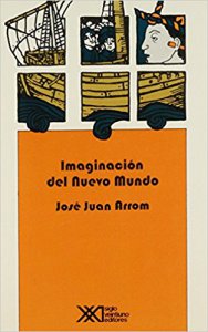 Imaginación del Nuevo Mundo : diez estudios sobre los inicios de la narrativa hispanoamericana