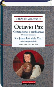 Obras completas, III. Generaciones y semblanzas. Dominio mexicano; Sor Juana Inés de la Cruz o Las Trampas de la fe