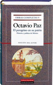 Obras completas, V. El peregrino en su patria. Historia y política de México