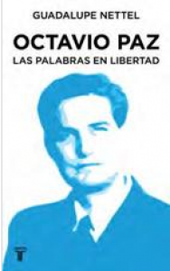 Octavio Paz : las palabras en libertad