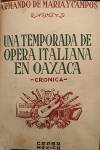 Una temporada de ópera Italiana en Oaxaca : crónica