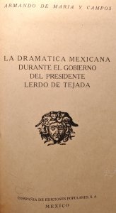 La dramática mexicana durante el gobierno del Presidente Lerdo de Tejada