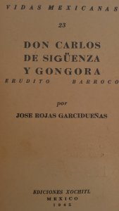 Don Carlos Sigüenza y Góngora, erudito barroco