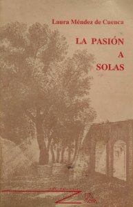 Laura Méndez de Cuenca (1853-1928) : la pasión a solas (antología poética)