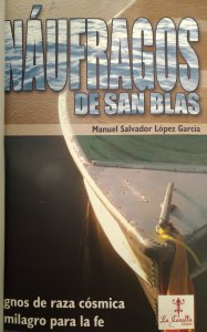 Náufragos de San Blas : signos de raza cósmica y milagro para la fe