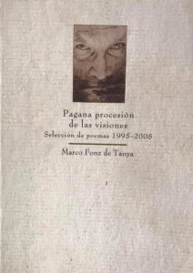 Pagana procesión de las visiones : selección de poemas 1995-2005