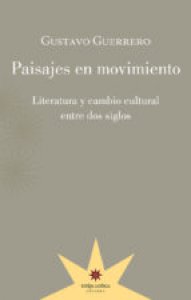 Paisaje en movimiento : literatura y cambio cultural entre dos siglos