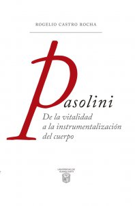 Pasolini : de la vitalidad a la instrumentalización del cuerpo