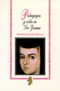 Pedagogía y vida en Sor Juana