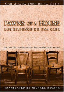 Pawns of a House = Los empeños de una casa : a mexican baroque fete