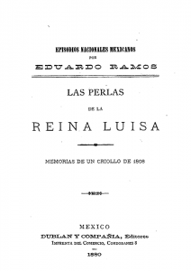 Episodios nacionales mexicanos. Las perlas de la reina Luisa. Memorias de un criollo. 1808