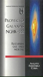 Proyecto Galaxias NGHK-22 : recuerda que eres mortal