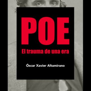 Poe : El trauma de una era