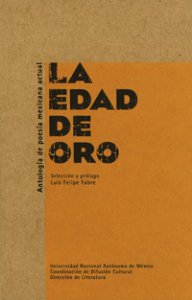 La edad de oro, antología de poesía mexicana actual