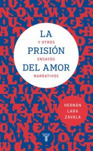 La prisión del amor y otros ensayos narrativos