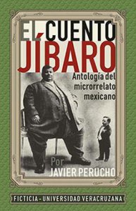 El cuento jíbaro : antología del microrrelato mexicano 