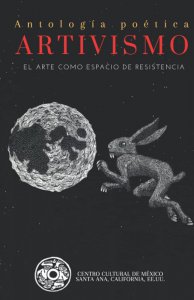 Antología poética : Artivismo : el arte como acto de resistencia