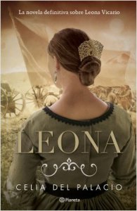 Leona : la novela definitiva sobre Leona Vicario