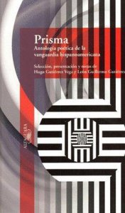 Prisma : antología poética de la vanguardia hispanoamericana