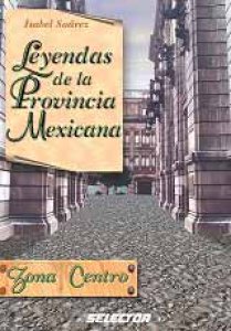 Leyendas de la provincia mexicana : zona centro