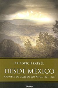Desde México : apuntes de viaje de los años 1874-1875