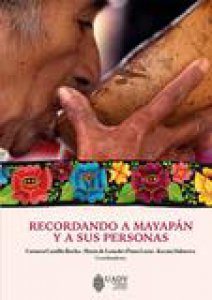 Recordando a Mayapán y a sus personas