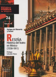 Reseña histórica del teatro en México (1538-1911). Tomo IV