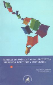 Revistas en América Latina: proyectos literarios, políticos y culturales