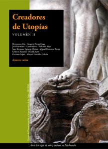 Creadores de utopías, vol. 2 : un siglo de arte y cultura en Michoacán