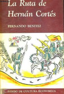 La ruta de Hernán Cortés