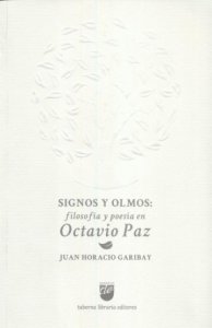 Signos y olmos : filosofía y poesía en Octavio Paz
