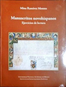 Manuscritos novohispanos : ejercicios de lectura