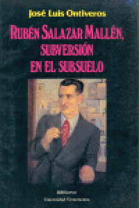 Rubén Salazar Mallén, subversión en el subsuelo