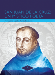 San Juan de la Cruz : un místico poeta