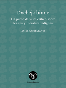 Dxebeja binne : un punto de vista crítico sobre lengua y literatura indígena