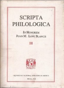 Scripta Philologica in Honorem Juan M. Lope Blanch
