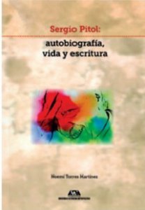 Sergio Pitol : autobiografía, vida y escritura
