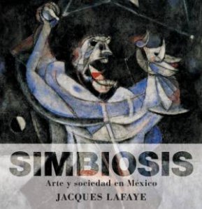 Simbiosis : arte y sociedad en México