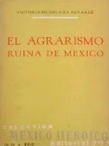 El agrarismo : ruina de México