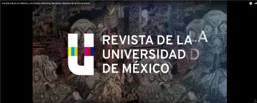 Contracultura en México - entrevista Carlos Martínez Rentería