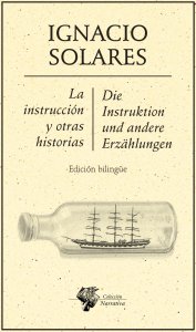 La instrucción y otras historias = Die Instruktion und andere Erzählungen