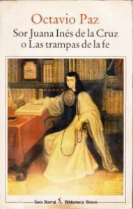 Sor Juana Inés de la Cruz o las trampas de la fe