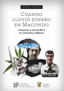 Cuando llovió dinero en Macondo : literatura y narcotráfico en Colombia y México
