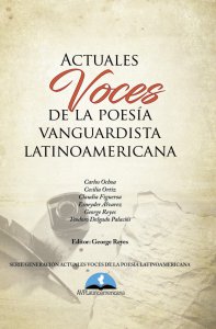Actuales voces de la poesía vanguardista latinoamericana