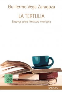 La tertulia : Ensayos sobre literatura mexicana